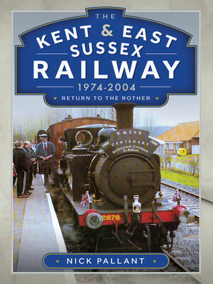cover image of The Kent & East Sussex Railway, 1974-2004